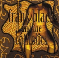 Frank Black And The Catholics