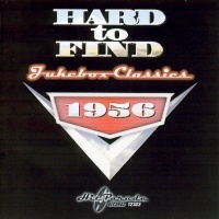 Hard To Find Jukebox Classics 1956 (Remastered)